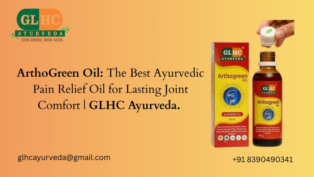 ArthoGreen Oil: Best Ayurvedic Pain Relief Oil